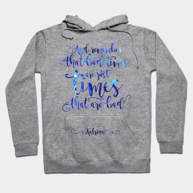 Katrina Quote Hoodie by CoconuTacha